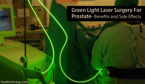 Beneftis and Side Effects of Green Light Laser Surgery on Prostate by ...