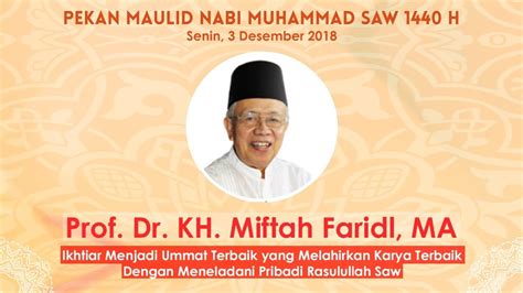 Prof Dr Kh Miftah Faridl Ma Pekan Maulid Nabi Muhammad Saw H