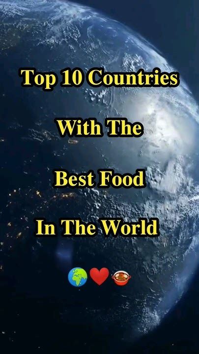 🌍 Top 10 Countries With The Best And Delicious Food In The World 🌍