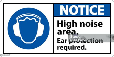 Notice Ear Protection Required Sign On White Background Stock