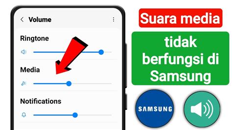 Suara Media Tidak Berfungsi Di Samsung Cara Memperbaiki Masalah Suara