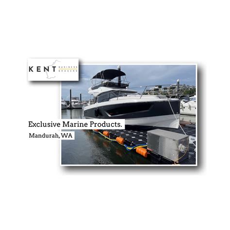 Exclusive Marine Products – Exceptional Growth Potential – Kent