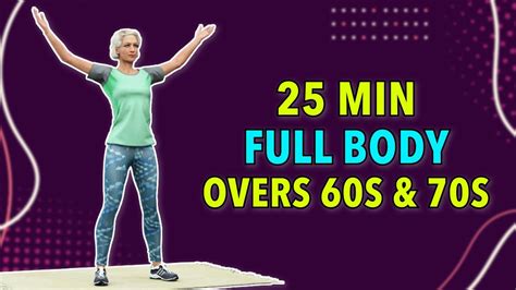 25 Min Full Body Workout For Seniors Over 60s And 70s Youtube