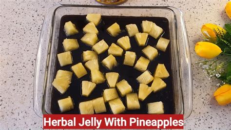 Herbal Jelly With Pineapples Gui Ling Gao YouTube