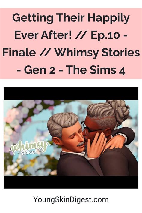 Getting Their Happily Ever After Ep 10 Finale Whimsy Stories