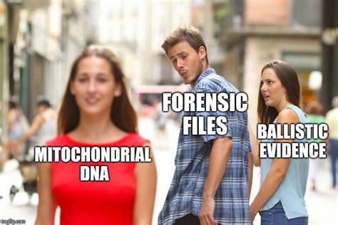 The Forensic Memes : r/ForensicFiles