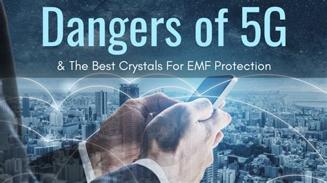 Dangers Of 5g And The Best Crystals For Emf Protection