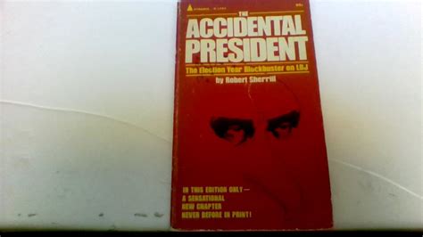 The Accidental President Robert Sherrill Books Amazonca