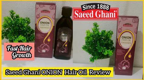 Saeed Ghani Onion Hair Oil Review Onion Hair Oil Youtube