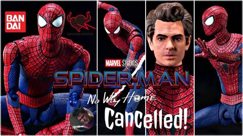 Breaking News The Amazing Spider Man S H Figuarts Cancelled Youtube