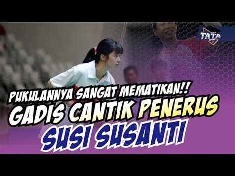 Pukulannya Maut Penerus Susi Susanti Youtube