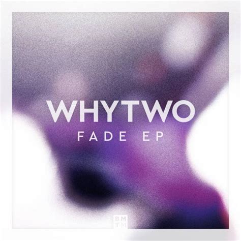 Whytwo Fade Ep Jungle Drum And Bass