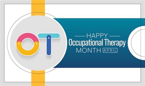 Premium Vector Occupational Therapy Month Is Observed Every Year In April