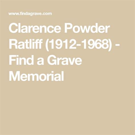 Clarence Powder Ratliff 1912 1968 Find A Grave Memorial Grave