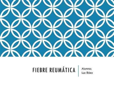 FIEBRE REUMÁTICA Luz B A uDocz