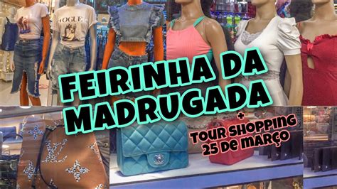 BRÁS TOUR NA FEIRINHA DA MADRUGADA E SHOPPING 25 DE MARÇO UM DIA DE