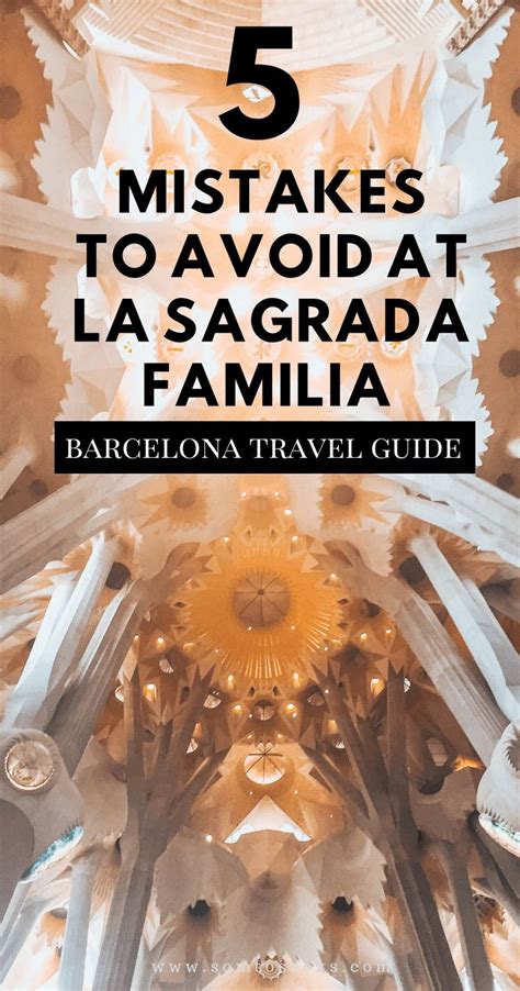 Don T Make These Mistakes When Visiting La Sagrada Familia La