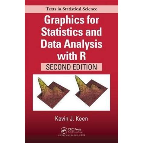 Graphics For Statistics And Data Analysis With R Second Edition