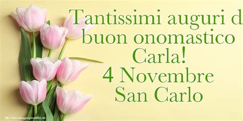 Cartoline Di San Carlo Tantissimi Auguri Di Buon Onomastico Carla