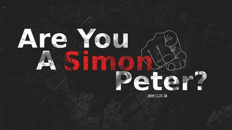 Are You A Simon Peter Orchard Baptist Church