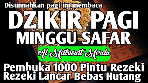 Awali Pagi Ini Dengan Dzikir Al Matsurat Pembuka Pintu Rezeki Dari