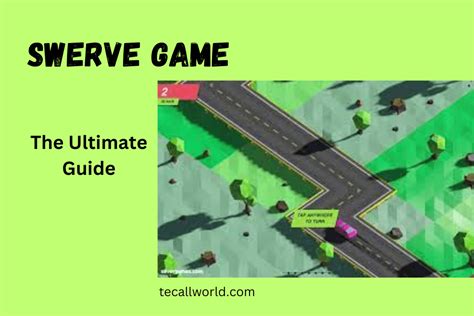 The Ultimate Guide To Mastering The Swerve Game Techallworld