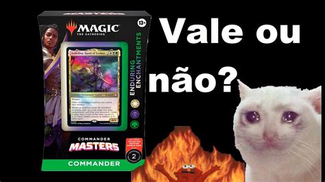 Vale A Pena Comprar O Deck Enduring Enchantments YouTube