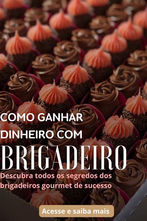 Aprenda Como Fazer Brigadeiro Gourmet Docinho De Festa Brigadeiros