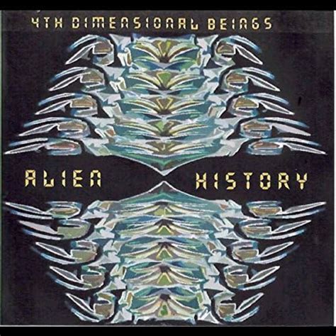 Play Alien History by 4th Dimensional Beings on Amazon Music