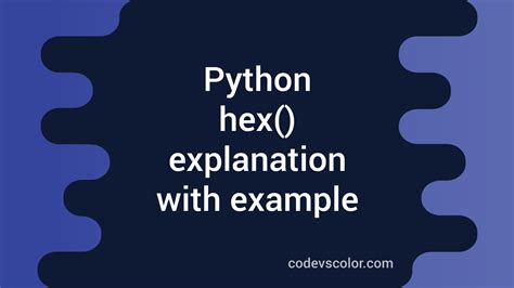 Python Conver Integer To Hexadecimal Using Hex Codevscolor