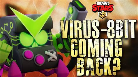 Brawl Stars Virus 8 Bit Skin Is Going To Come Back Or Not Youtube