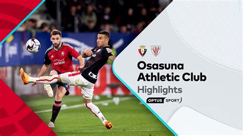 Highlights Osasuna V Athletic Club Laliga Youtube