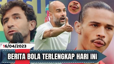 Berita Bola Terbaru Hari Ini Bibir Leroy Sane JEDING Persib Stres