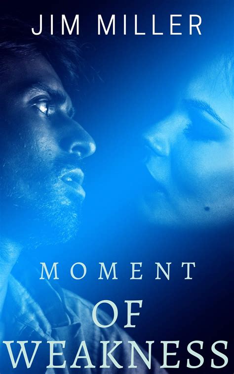 Moment Of Weakness: An Older Woman Younger Man Steamy Romance by Jim