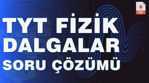 TYT FİZİK DALGALAR SORU ÇÖZÜMÜ YouTube