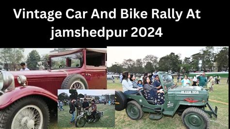 Vintage Car And Bike Rally At Jamshedpur Mashal News Youtube