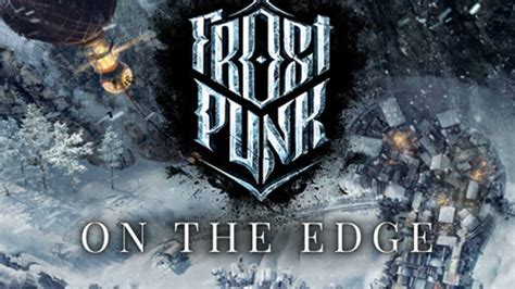 Frostpunk On The Edge Dlc