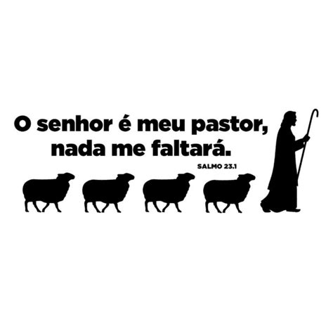 Adesivo O SENHOR E MEU PASTOR NADA ME FALTARÁ PASTOR OVELHAS