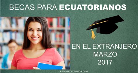 🥇 【 Becas En El Exterior Para Ecuatorianos 2021 Universidad 】 ️