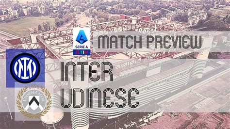 Inter vs Udinese: Serie A Preview, Lineups & Prediction - The Cult of ...