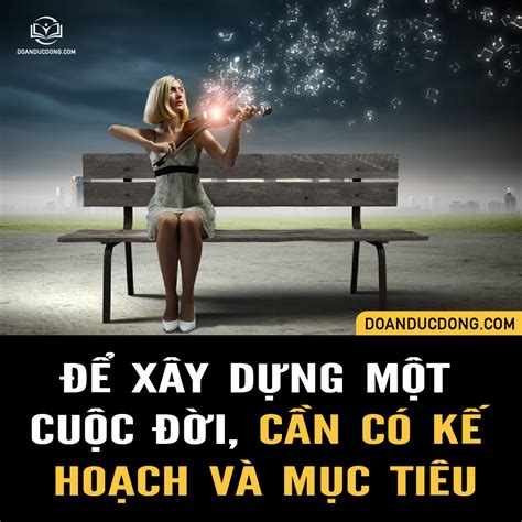 ĐỂ XÂy DỰng MỘt CuỘc ĐỜi CẦn CÓ KẾ HoẠch VÀ MỤc TiÊu Đoàn Đức Đồng