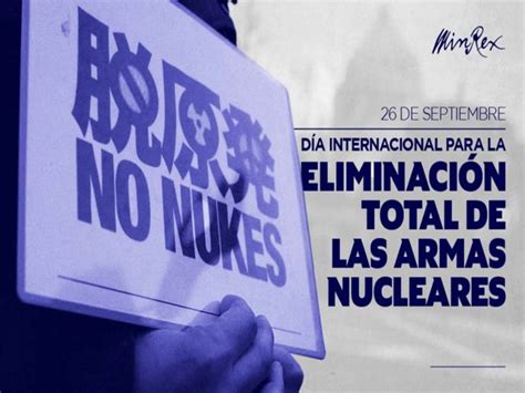 Cuba Ratifica Posici N A Favor De Eliminaci N De Armas Nucleares