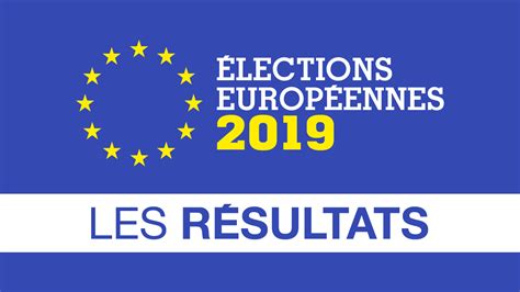 Résultats officiels des élections européennes 2019 - FRANCE 24