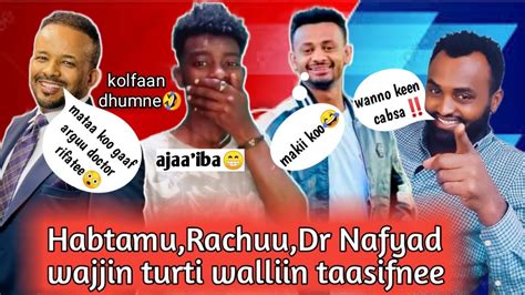 Dr Nafyad Rachuu Habtaamuu Wajjiin Turti Walliin Taasifne Dr Nafyad