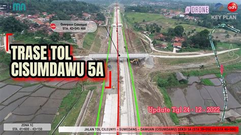 Update All Trase Jalan Tol Cisumdawu 5A Desember 2022 Tolcisumdawu