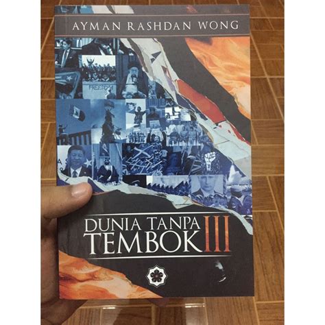 Dunia Tanpa Tembok III Oleh Ayman Rashdan Wong Shopee Malaysia