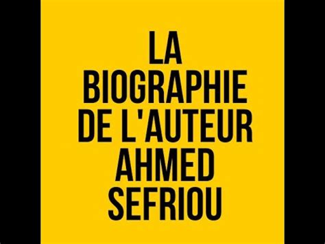 سلسلة La biographie de l auteur Ahmed SEFRIOUI La boite à