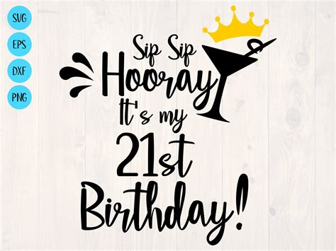 Sip Sip Hooray Its My 21st Birthday Svgis A Funny Shirt Etsy