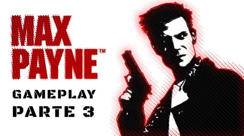 ZERANDO MAX PAYNE 1 PARTE 3 YouTube