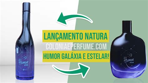 Humor Gal Xia E Estelar Novidades Da Natura Capa Col Nia Perfume